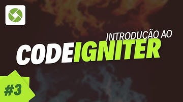 Curso de Codeigniter - Aula 3 - Criando Views no Codeigniter / PHP