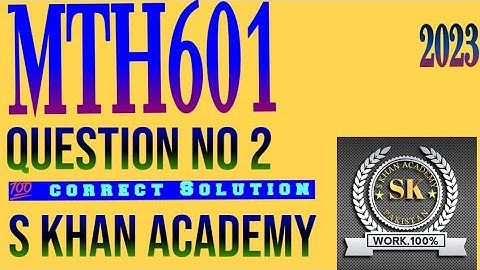 MTH601 ASSIGNMENT 2 MAM LUBNA 100% CORRECT SOLUTION.