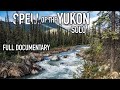 11 days solo camping in the yukon wilderness  the full documentary