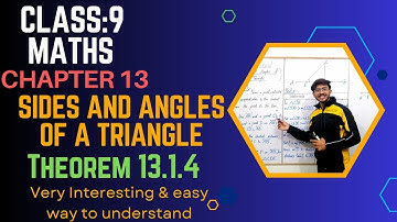 Theorem 13.1.4 - Class 9 - Chapter 13 - Sides and Angles of a Triangle - Maths - Sir Aizaz.