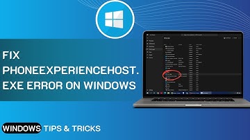 Fix PhoneExperienceHost.exe Error On Windows