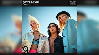 NERVO & Skazi - Faded (Extended Mix) [Spinnin' Records]