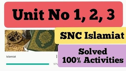 SNC / LMS Islamiat unit 1, 2, and 3 100 solved Question#silentop