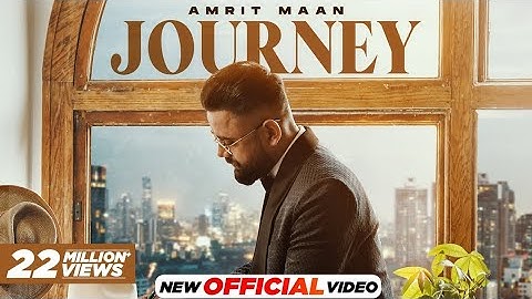 AMRIT MAAN - JOURNEY (Official Video) | Mxrci | Latest Punjabi Song 2023 | New Punjabi Song 2024