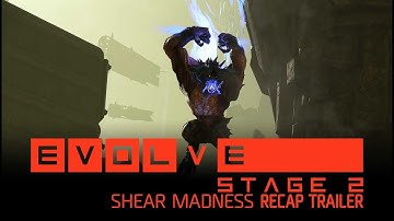 Evolve Stage 2 — Shear Madness Recap Trailer [ESRB]