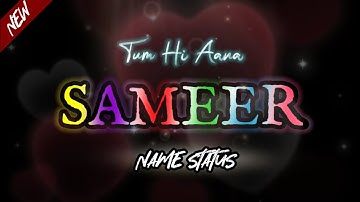 SAMEER Name Status.. #namestatus