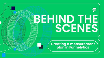 Creating a Measurement Plan with Funnelytics