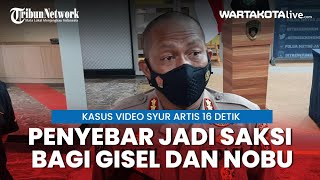 Dua Penyebar Massif Video Mesum Jadi Saksi Bagi Gisel dan Nobu