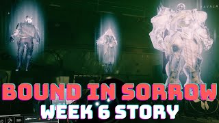 Week 6 Story, Bound in Sorrow Full Quest | Destiny 2 Season 17