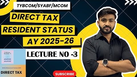 #3 TYBCOM/TYBMS/MCOM/TYBBI | Residential status | Direct Tax |Sem 5 || SEM 3 || AY 25-26 |