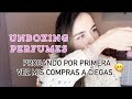 UNBOXING PERFUMES Y  PRIMERAS IMPRESIONES DE MIS COMPRAS A CIEGAS.