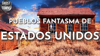 ABANDONED TOWNS OF THE UNITED STATES