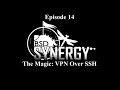 BSD Synergy Episode 14: The Magic: VPN Over SSH