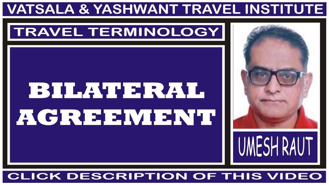 BILATERAL AGREEMENT | TRAVEL TERMINOLOGY