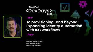 To provisioning... and beyond! Expanding identity automation with ISC workflows