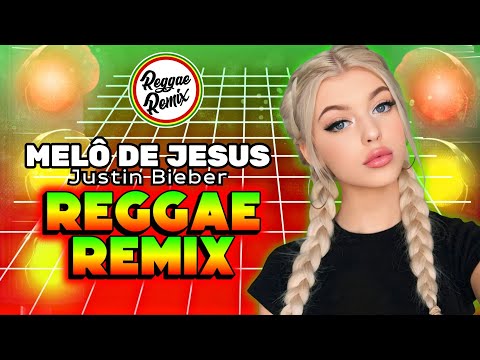 MELÔ DE JESUS (JUSTIN BIEBER) REGGAE REMIX 2025 - REGGAE INTERNACIONAL