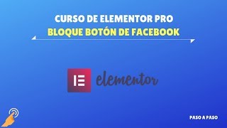 Botón de facebook - Curso de Elementor Pro