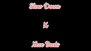 “Slow Down” | Cash Cobain type beat (PROD BY: NECE BEATS) @necebeats3554