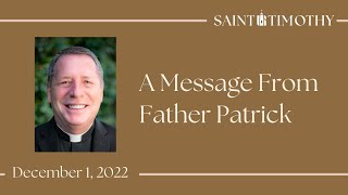 A Message From Father Patrick - December 1, 2022