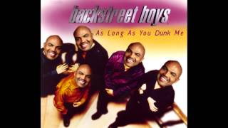 As Long As You Dunk Me (Quad City DJs vs. Backstreet Boys)