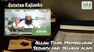 Allah Tidak Memerlukan Sesuatu Dari Seluruh Alam  - Ustadz Dr. Syafiq Riza Basalamah, M.A.