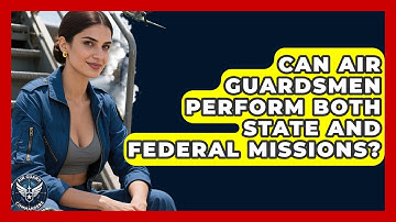 Can Air Guardsmen Perform Both State And Federal Missions? - Air Guard Commanders
