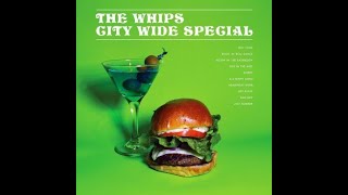 The Whips - City Wide Special (Full LP)