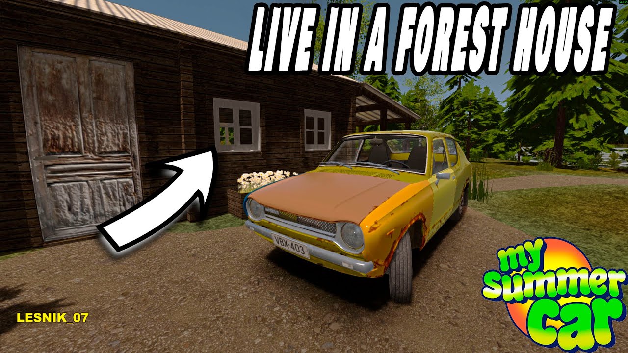 WENT TO LIVE IN A FOREST HOUSE  I My Summer Car