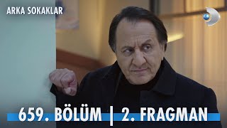 Arka Sokaklar 659.  2. Fragman @kanald @arkasokaklaryeni Resimi