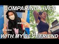 COMPARING LIVES WITH MY BEST FRIEND... how different are our lives ?