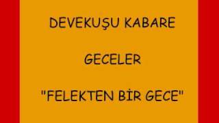 Devekusu Kabare - Geceler - Felekten Bir Gece - 2. Kisim Resimi