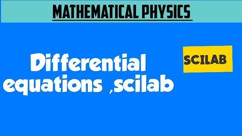 Experiment  :-Differential equations ,scilab