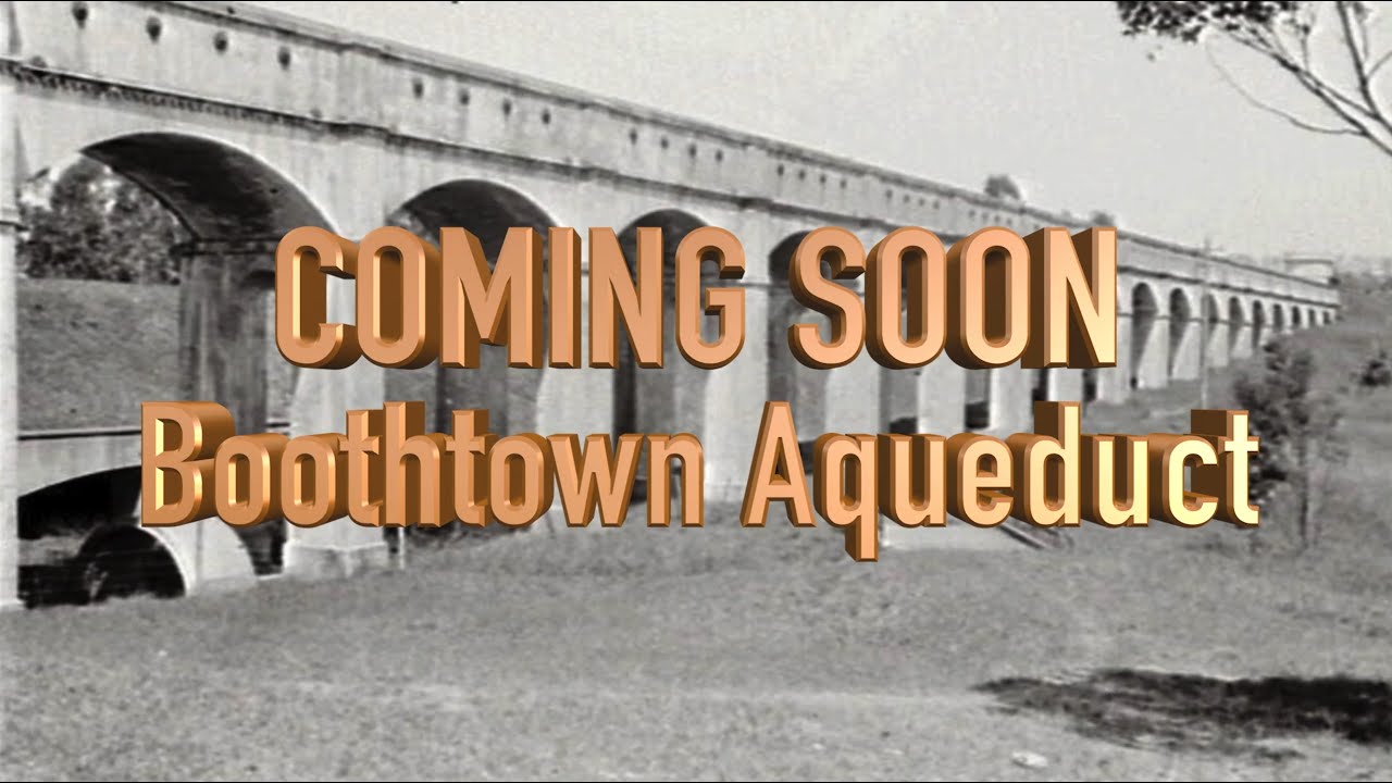 Boothtown Aqueduct COMING SOON YouTube
