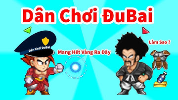 Ngọc Rồng Online - Làm Dân Chơi ĐuBai Và Cái Kết !
