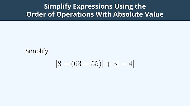 Use the Order of Operations With Absolute Value - 6