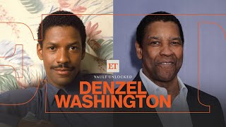 Denzel Washington | Behind-the-Scenes Secrets of His Rise to Hollywood Titan (ET Vault Unlocked)