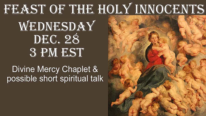 Wednesday Dec.28 -- Divine Mercy Chaplet and Possi...