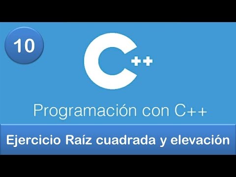 10. Programación en C++ || Expresiones || Ejercicio Raíz cuadrada y elevación