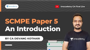 Introduction to CA Final Paper 5 SCMPE | CA Devang Kothari | CA Final Live