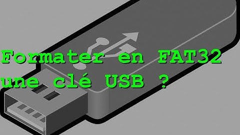 Formater en FAT32 une clé USB alors que Windows ne veut pas ?