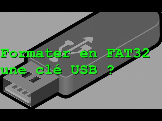 Formater et convertir une clé USB en FAT32 