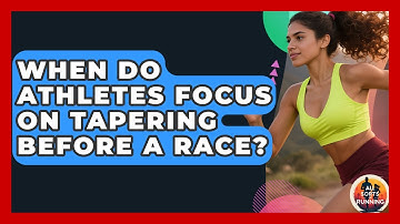 When Do Athletes Focus on Tapering Before a Race? - All Sorts Of Running
