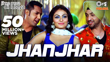 Jhanjhar Song Video - Jihne Mera Dil Luteya | Gippy Grewal, Diljit Dosanjh & Neeru Bajwa