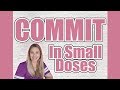 Small Dose Of Commitment | Homeschooling Without the Overwhelm