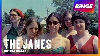 The Janes | Official Trailer | BINGE