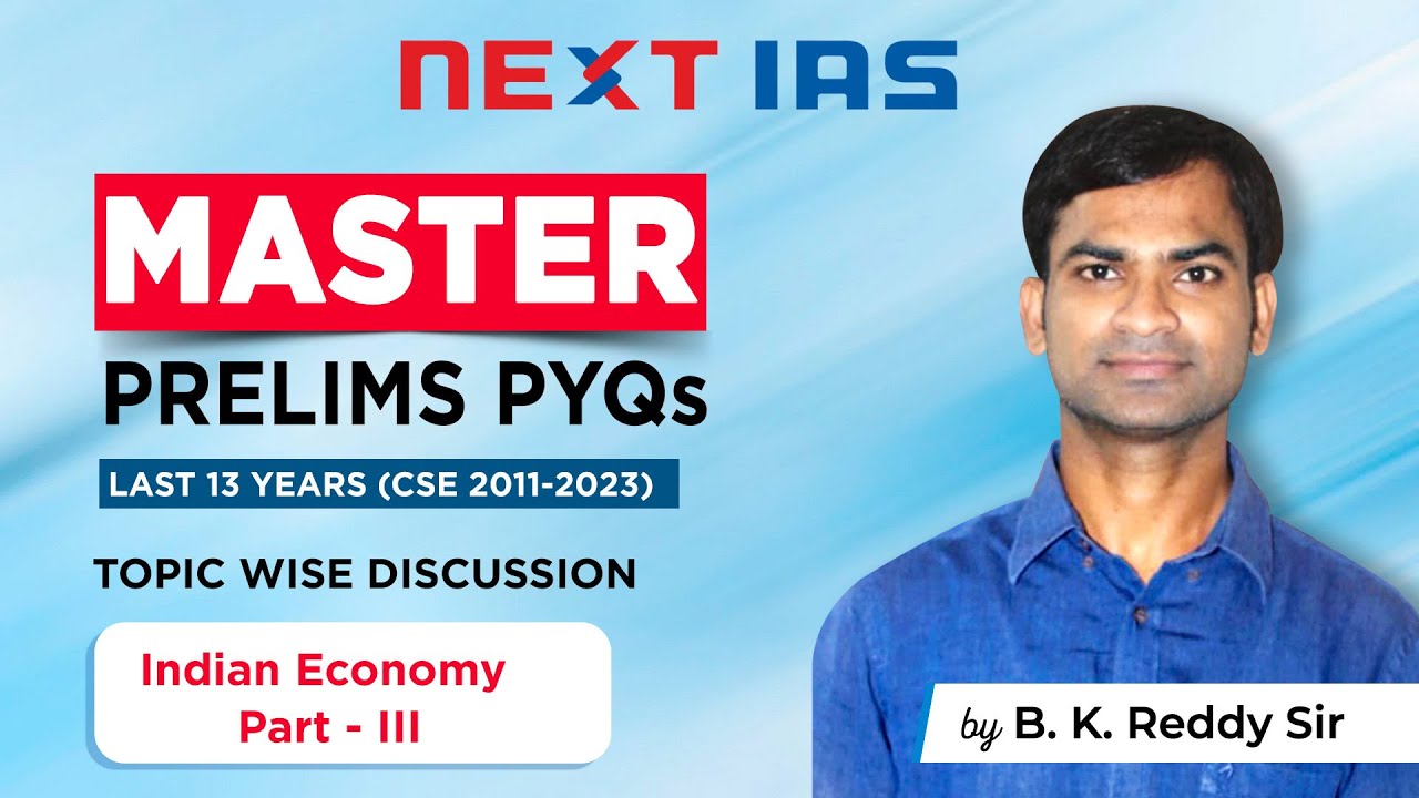 Master UPSC Prelims PYQs | Indian Economy Part - 3 by B. K. Reddy Sir ...