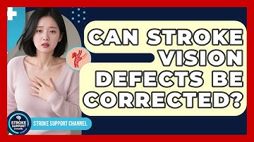 Can Stroke Vision Defects Be Corrected? - Stroke Support Channel