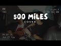 500 Miles - Cover by Akum Imchen