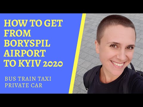 Video: How To Get From Boryspil Airport To Kiev