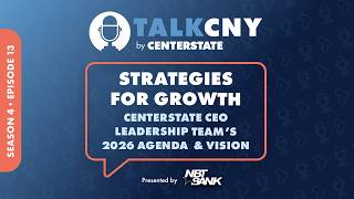 Strategies for Growth: CenterState CEO Leadership Team's 2026 Agenda and Vision